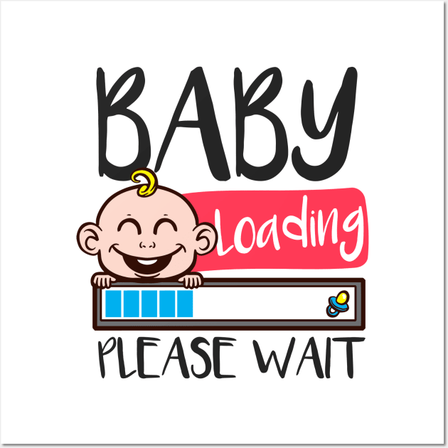 Pregnancy Announcement Shirt | Baby Loading Please Wait Wall Art by Gawkclothing